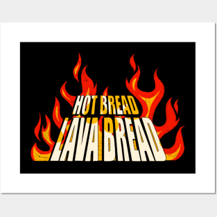 Hot Bread Lava Bread (only front design, no design on back) Posters and Art